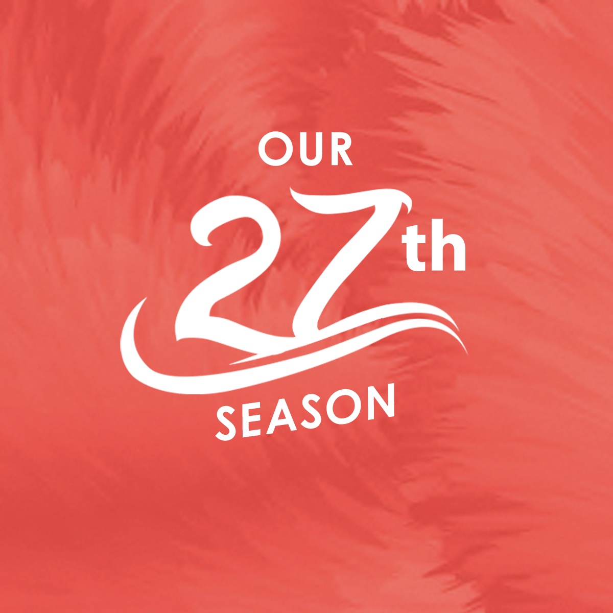 "Out 27th Season" displayed over an abstract swirling background.