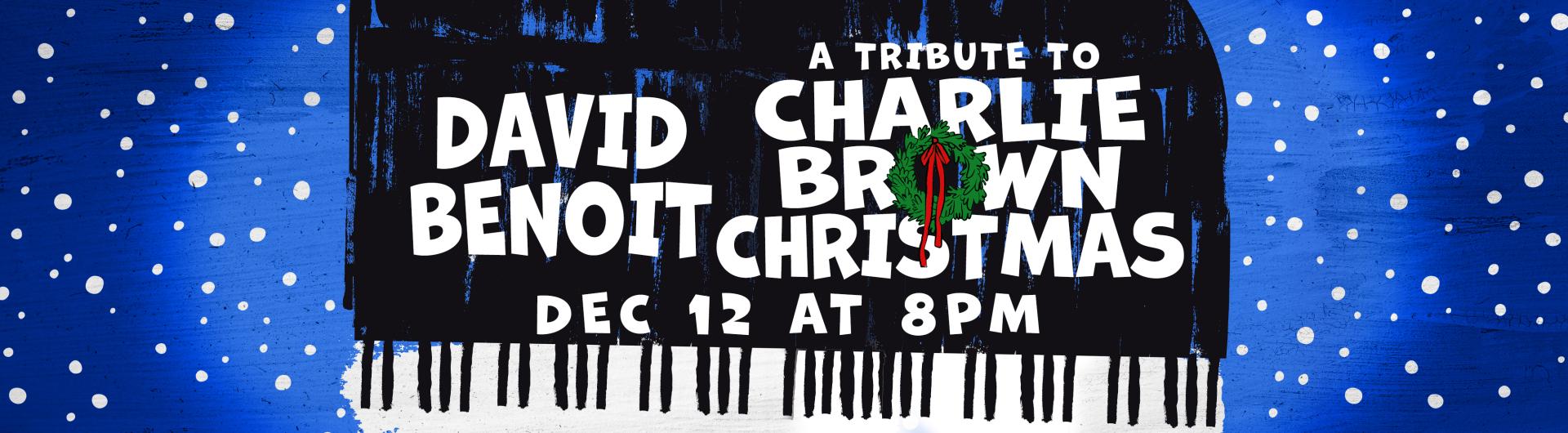 A stylized piano with the words David Benoit A Tribute to Charlie Brown Christmas over the top of the piano.