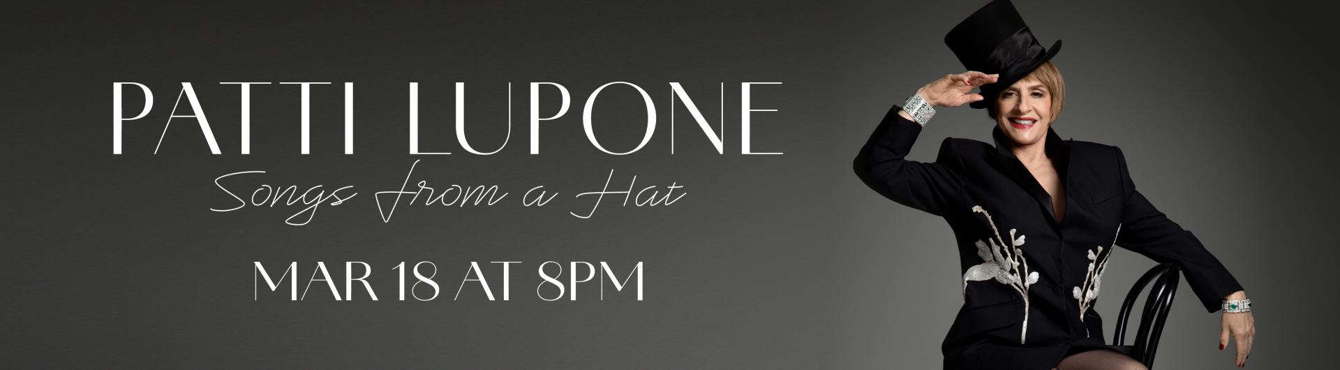 Patti LuPone sitting on a chair and lifting up a top hat. Beside her name reads the show billing: Songs from a Hat