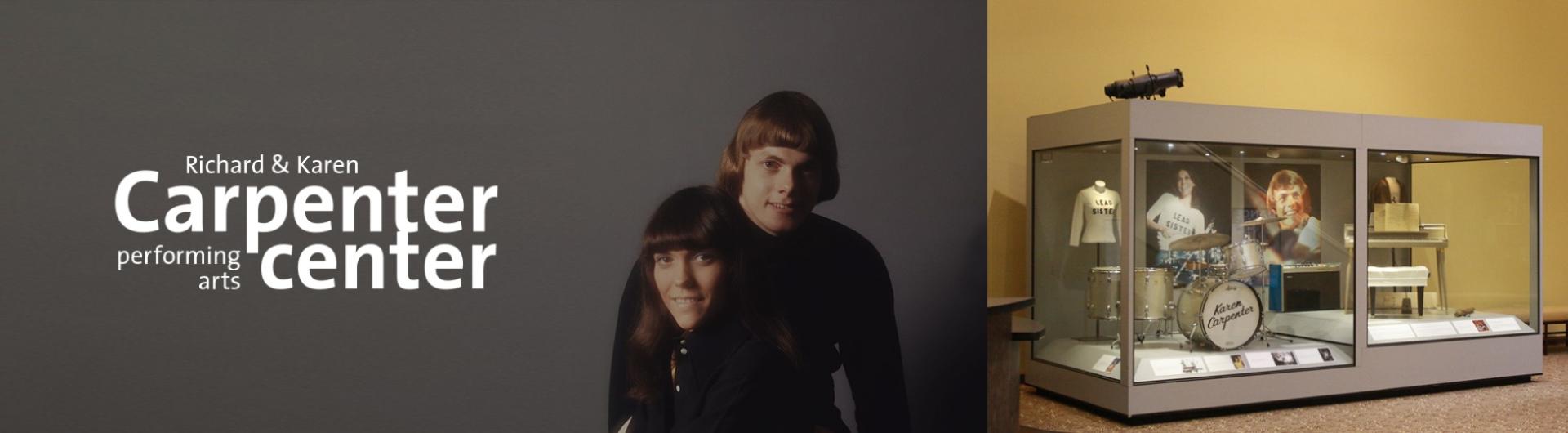 Carpenter Center logo, a photograph of Karen and Richard Carpenter, and a view of their instruments from the Carpenter Exhibit inside the Carpenter Center lobby.