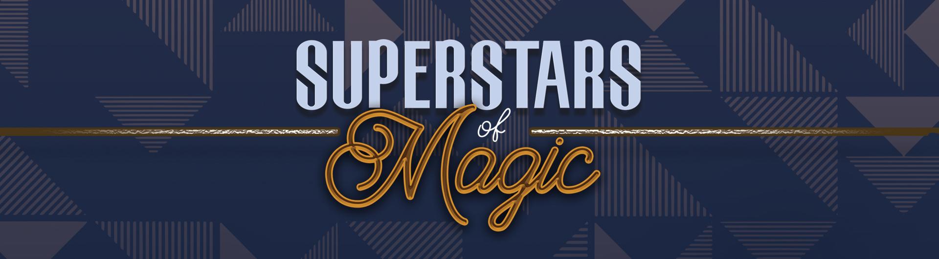 An illustration of the words Superstars of Magic