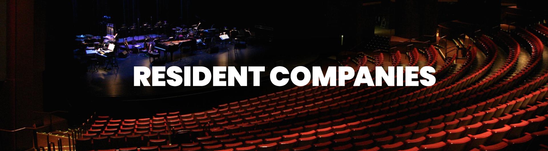 Interior of the Carpenter Center with the headline RESIDENT COMPANIES.