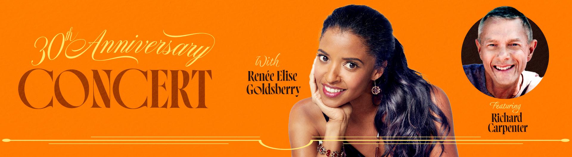 30th Anniversary Concert with an image of Renée Elise Goldsberry and Richard Carpenter
